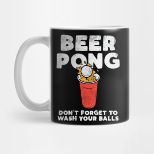 Beer Pong Don't Forget To Wash Your Balls Mug